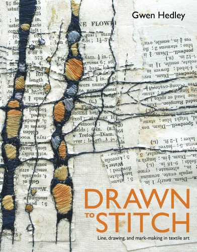 Beispielbild fr Drawn to Stitch: Line, Drawing, and Mark-making in Textile Art zum Verkauf von medimops