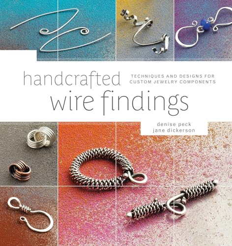 9781596682832: Handcrafted Wire Findings: Techniques and Designs for Custom Jewelry Components