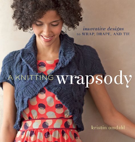 Stock image for Knitting Wrapsody: Innovative Designs to Wrap Drape and Tie + DVD for sale by WorldofBooks