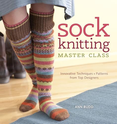 Beispielbild fr Sock Knitting Master Class: Innovative Techniques + Patterns from Top Designers zum Verkauf von GF Books, Inc.