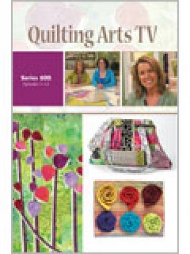 Stock image for Quilting Arts TV Series 600 for sale by Goodwill Books