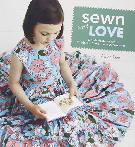 Beispielbild fr Sewn with Love: Classic Patterns for Children's Clothes and Accessories zum Verkauf von WorldofBooks