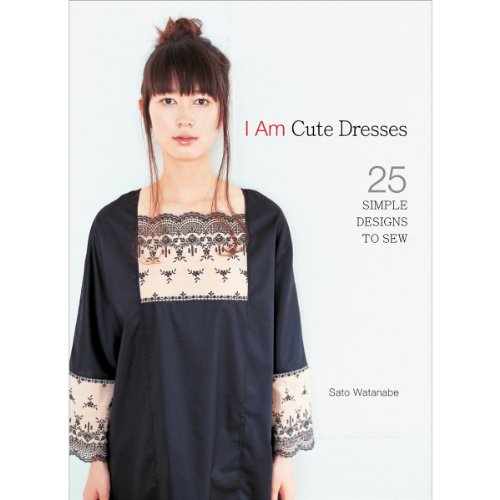 I Am Cute Dresses: 25 Simple Designs to Sew