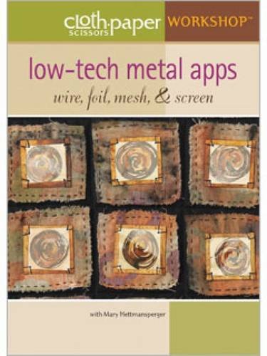 Stock image for Low-Tech Metal Apps: Wire, Foil, Mesh, & Screen for sale by SecondSale
