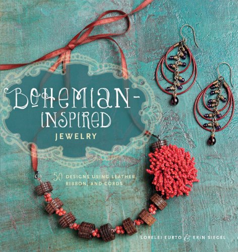 Stock image for Bohemian-Inspired Jewelry: 50 Designs Using Leather, Ribbon, and Cords for sale by Reliant Bookstore