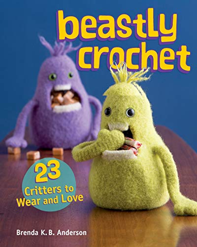 Beispielbild fr Beastly Crochet: 23 Critters to Wear and Love zum Verkauf von Mr. Bookman