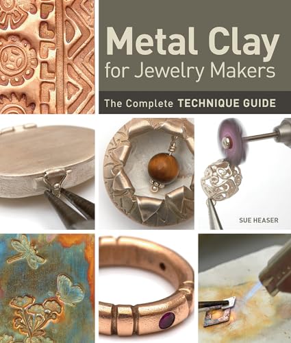 9781596687134: Metal Clay for Jewelry Makers: The Complete Technique Guide by Heaser, Sue