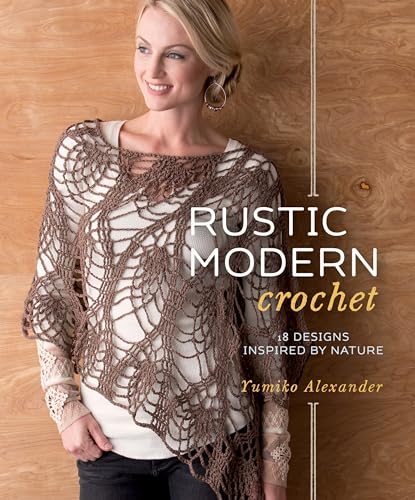 Beispielbild fr Rustic Modern Crochet: 18 Designs Inspired by Nature zum Verkauf von WorldofBooks