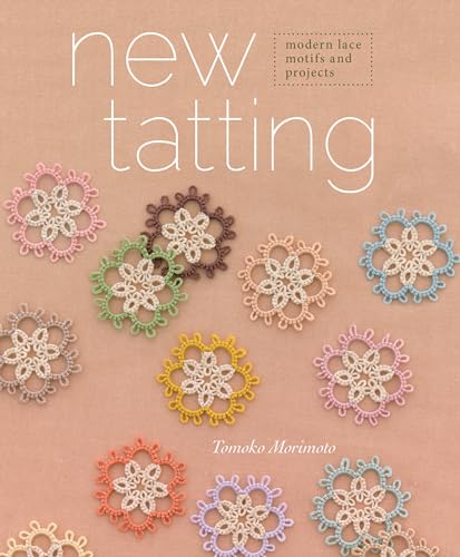 9781596687455: New Tatting: Modern Lace Motifs and Projects