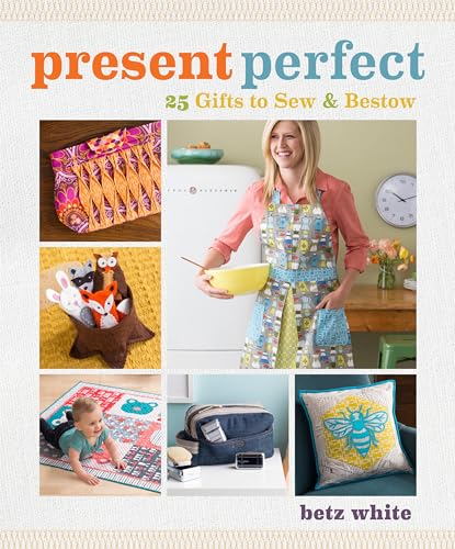 Beispielbild fr Present Perfect : 25 Gifts to Sew and Bestow zum Verkauf von Better World Books
