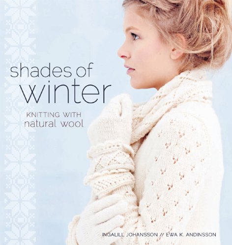 Stock image for Shades of Winter: Knitting with Natural Wool for sale by SecondSale