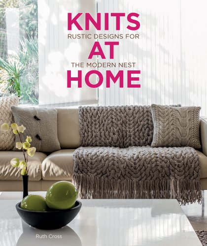 Stock image for Knits at Home: Rustic Designs for the Modern Nest for sale by SecondSale