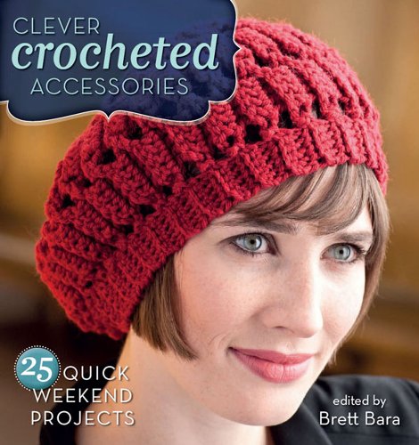 Beispielbild fr Clever Crocheted Accessories: 25 Quick Weekend Projects zum Verkauf von WorldofBooks