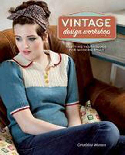 Stock image for Vintage Design Workshop: Knitting Techniques for Modern Style for sale by Books From California