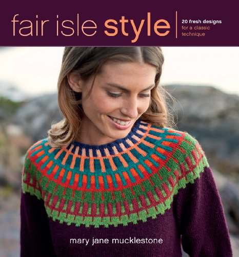 Beispielbild fr Fair Isle Style: 20 Fresh Designs for a Classic Technique zum Verkauf von WorldofBooks