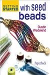 9781596689756: Getting Started With Seed Beads