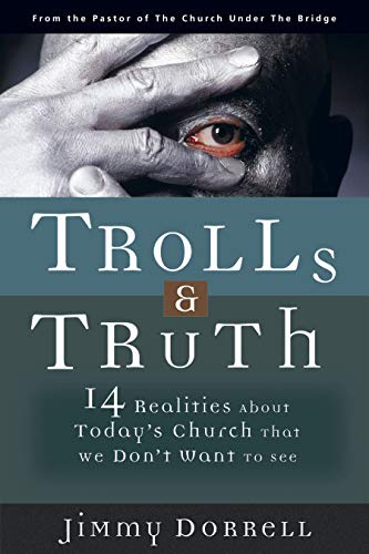 Stock image for Trolls and Truth: 14 Realities about Today's Church That We Don't Want to See for sale by ThriftBooks-Atlanta