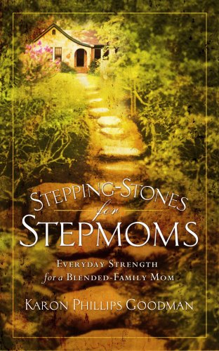 Stock image for Stepping-Stones for Stepmoms : Everyday Strength for a Blended-Family Mom for sale by Better World Books
