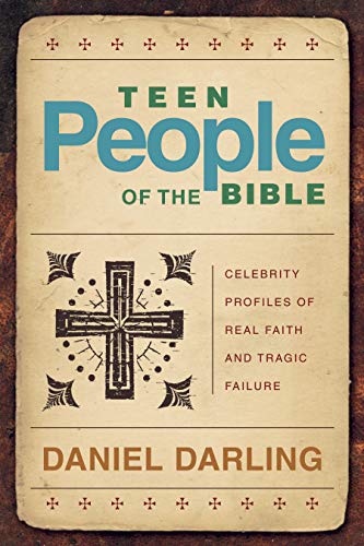 Imagen de archivo de Teen People of the Bible: Celebrity Profiles of Real Faith and Tragic Failure a la venta por ThriftBooks-Atlanta