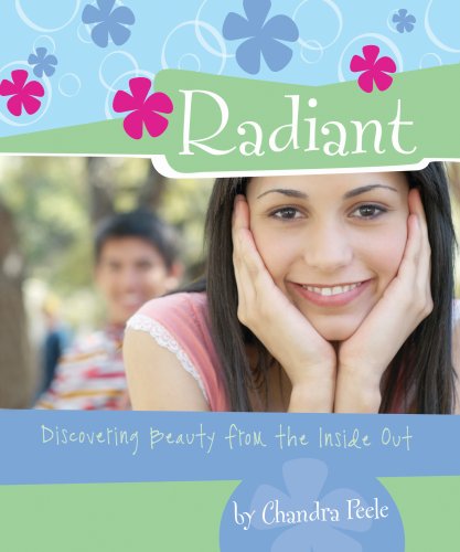 Imagen de archivo de Radiant: Discovering Beauty from the Inside Out a la venta por ThriftBooks-Dallas