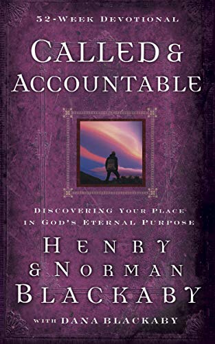 Called and Accountable 52-Week Devotional: Discovering Your Place in God's Eternal Purpose (9781596692145) by Blackaby, Henry; Blackaby, Norman