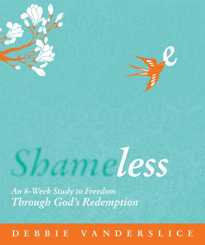 9781596692169: Shameless: An 8-week Study to Freedom Through God's Redemption