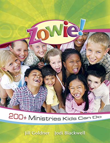 Stock image for Zowie! : 200+ Ministries Kids Can Do for sale by Better World Books