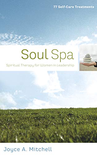 9781596692695: Soul Spa: Spiritual Therapy for Women in Leadership (77 Self-Care Treatments)