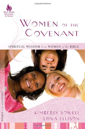 Beispielbild fr Women of the Covenant: Spiritual Wisdom from Women of the Bible (New Hope Bible Studies for Women) zum Verkauf von Robinson Street Books, IOBA
