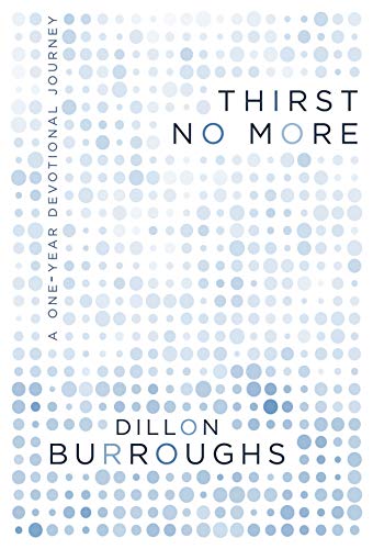 Beispielbild fr Thirst No More : A One-Year Devotional Journey zum Verkauf von Better World Books