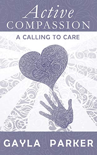 Stock image for Active Compassion : A Calling to Care for sale by Better World Books