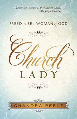 Beispielbild fr Church Lady: Freed to Be a Woman of God zum Verkauf von ThriftBooks-Dallas