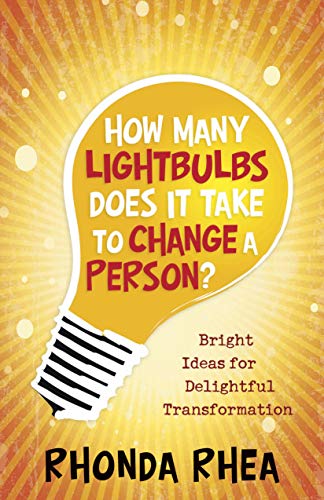 Beispielbild fr How Many Lightbulbs Does It Take to Change a Person?: Bright Ideas for Delightful Transformation zum Verkauf von ThriftBooks-Atlanta