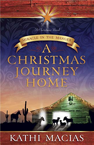 Beispielbild fr A Christmas Journey Home: Miracle in the Manger zum Verkauf von More Than Words