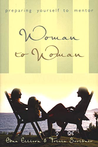 Beispielbild fr Woman to Woman : Preparing Yourself to Mentor zum Verkauf von Better World Books