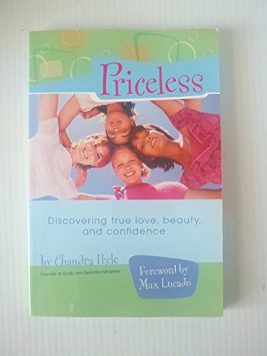 Imagen de archivo de Priceless: Discovering True Love, Beauty, and Confidence a la venta por Hawking Books