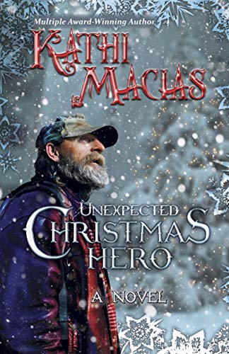 Unexpected Christmas Hero: No Sub-title (9781596693548) by Macias, Kathi