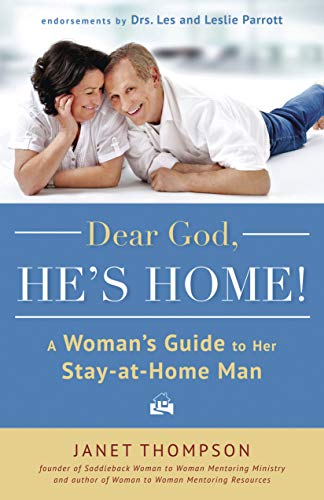 Beispielbild fr Dear God, Hes Home!: A Womans Guide to Her Stay-at-Home Man zum Verkauf von Red's Corner LLC