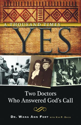 Stock image for A Thousand Times Yes: Two Doctors Who Answered God's Call for sale by SecondSale