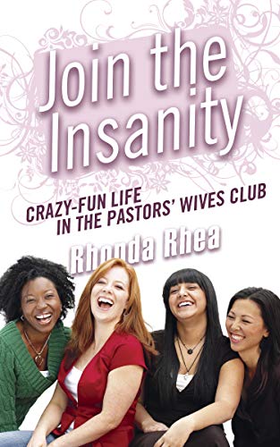 Join the Insanity Crazy-Fun Life in the Pastors' Wives Club