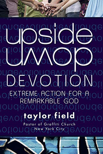 Stock image for Upside Down Devotion: Extreme Action for a Remarkable God for sale by ThriftBooks-Dallas