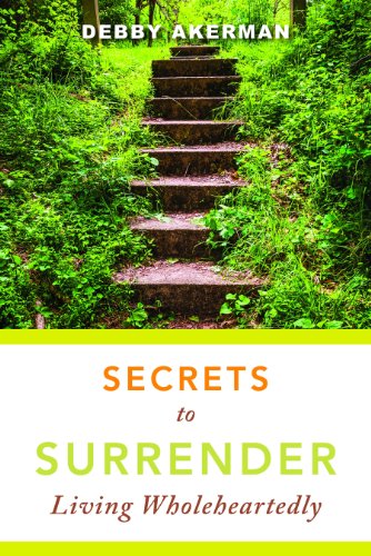 Stock image for Secrets to Surrender: Living Wholeheartedly for sale by SecondSale
