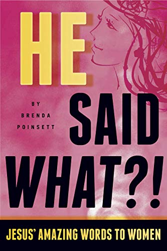 Stock image for He Said What?!: Jesus' Amazing Words to Women for sale by HPB-Emerald