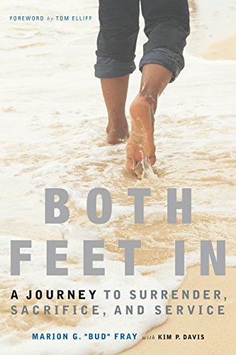 Imagen de archivo de Both Feet in: A Journey to Surrender, Sacrifice, and Service a la venta por ThriftBooks-Atlanta