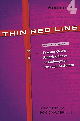 Imagen de archivo de Thin Red Line, Volume 4: Tracing God  s Amazing Story of Redemption Through Scripture a la venta por Once Upon A Time Books