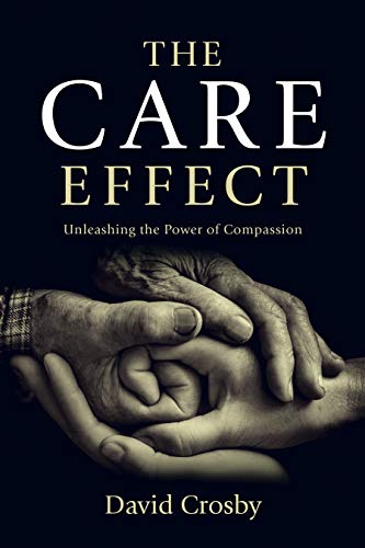 Stock image for The Care Effect: Unleashing the Power of Compassion for sale by Decluttr