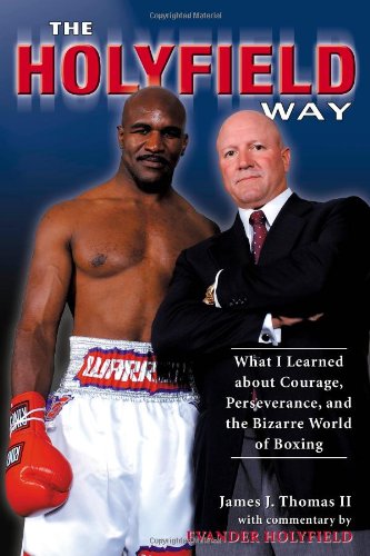 Stock image for The Holyfield Way: What I Learned about Courage, Perseverance, and the Bizarre World of Boxing for sale by GridFreed