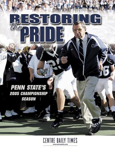 Stock image for Restoring the Pride : Penn State's 2005 Championship Season for sale by Better World Books