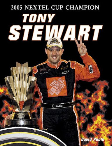 Stock image for Tony Stewart: 2005 Nextel Cup Champion for sale by Half Price Books Inc.