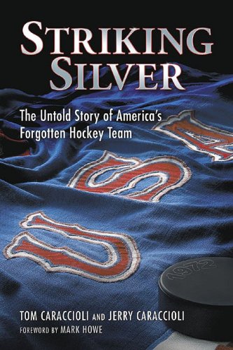 Beispielbild fr Striking Silver : The Untold Story of America's Forgotten Hockey Team zum Verkauf von Better World Books